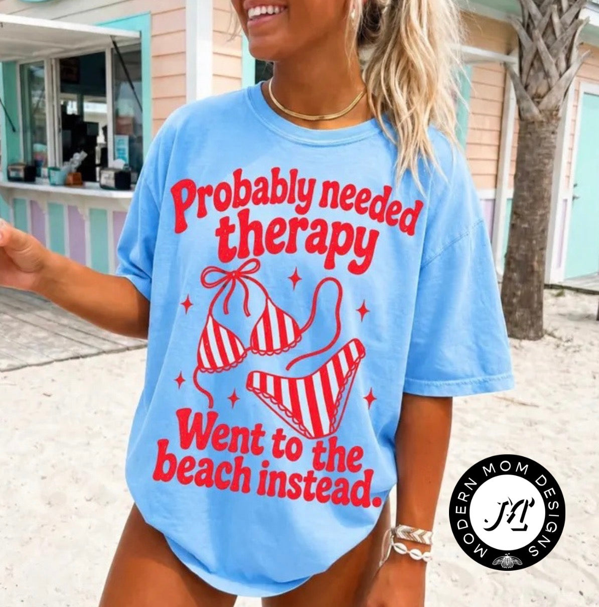 Probably needed therapy. Went to the beach instead (tank top, tee shirt, crewneck or hoodie)