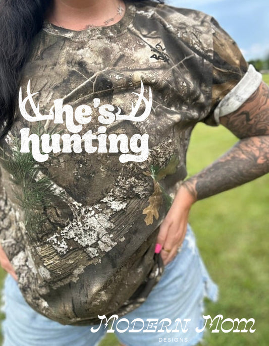 He’s hunting real tree camo tee (short or long sleeve)