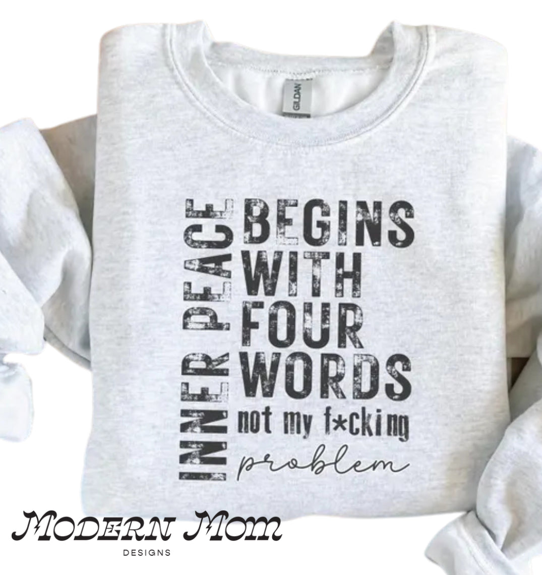 Inner Peace begins with four words.