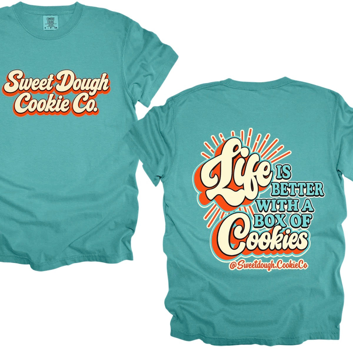 Sweet dough cookie co. Seafoam tee “Life is better with a box of cookies”
