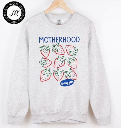 Motherhood is my jam (tank top, tee shirt, crewneck or hoodie)