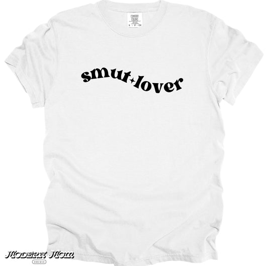 Smut lover(tee, crewneck or hoodie )