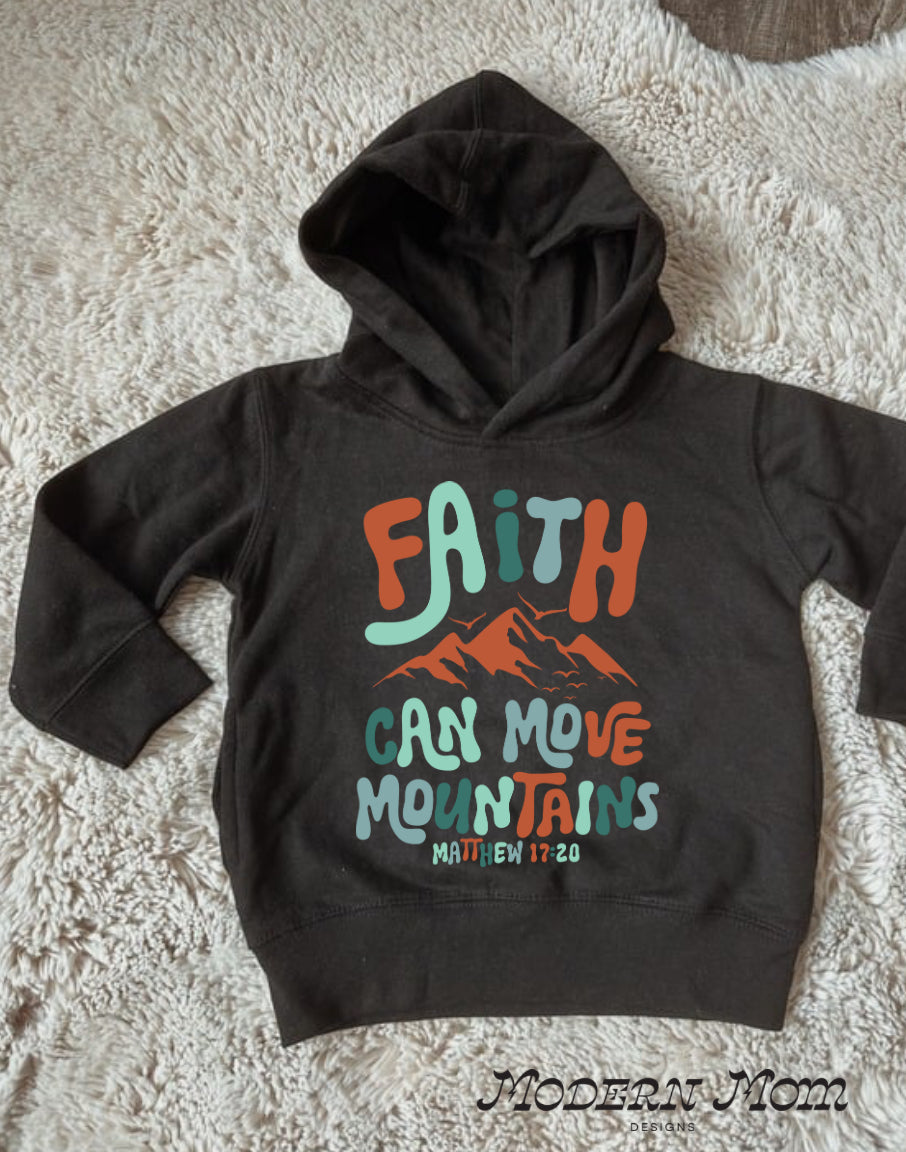 Faith can move mountains(2T-youth XL)-tee, crewneck, or hoodie