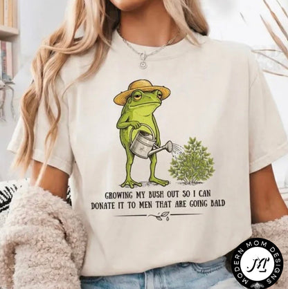 Growing my bush out so I can donate it to the men that are going bald.  (tank top, tee shirt, crewneck or hoodie)