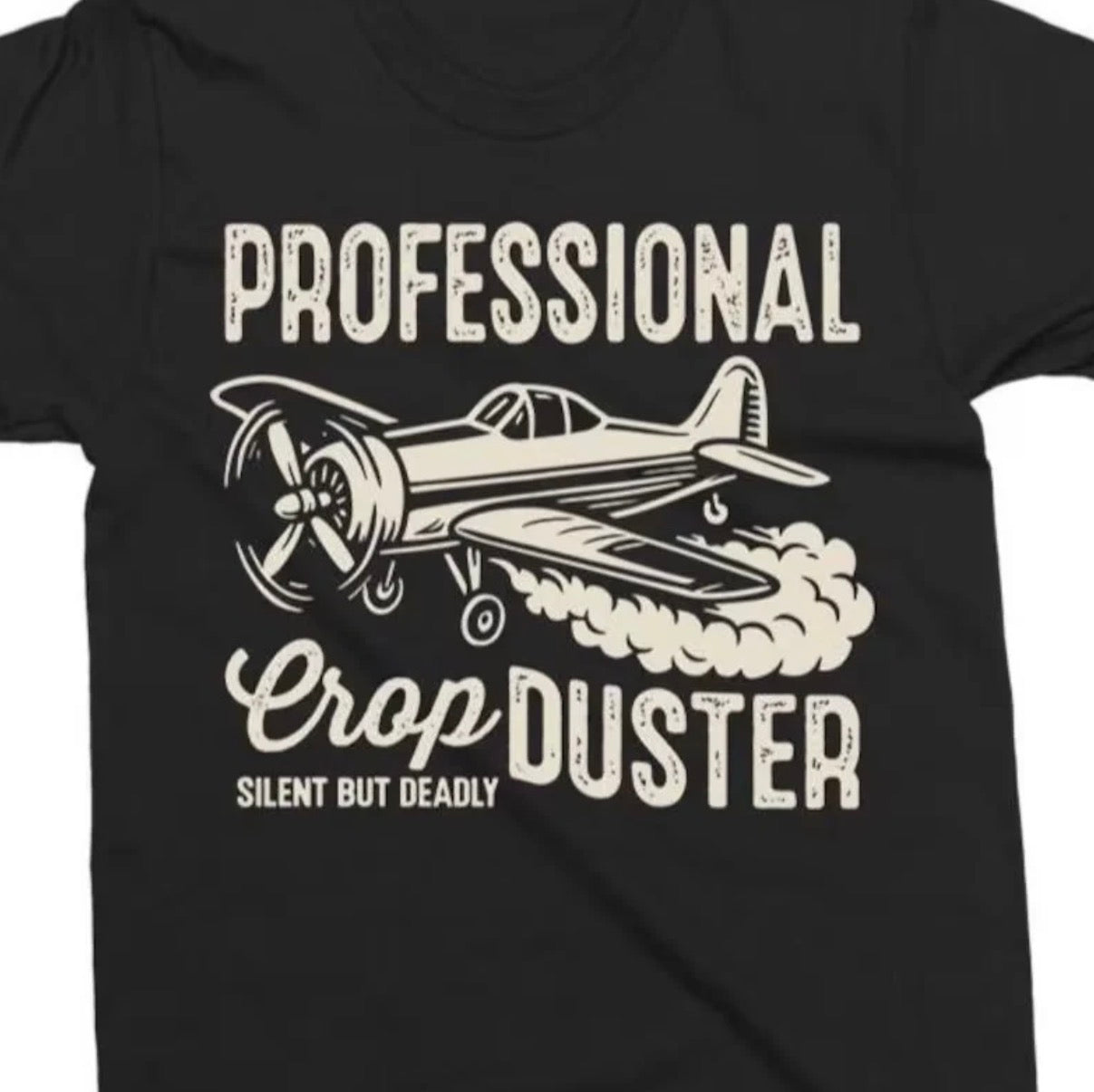 Professional crop duster(Tee shirt, crewneck or hoodie)