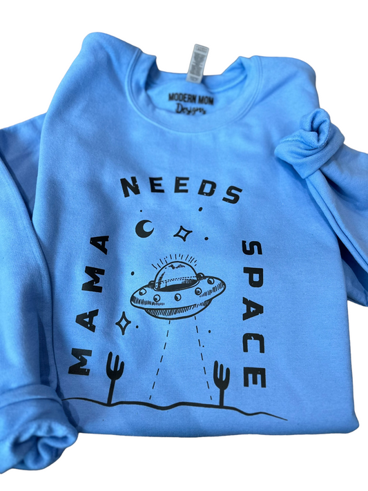 Mama needs space crewneck