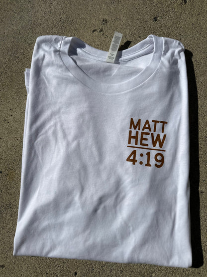 Follow me MATTHEW 4:19-tee, crewneck or hoodie