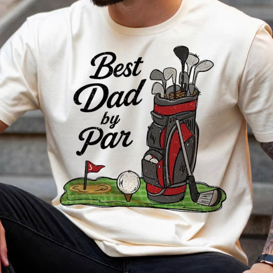 Best dad by par (tee shirt, crewneck or hoodie)