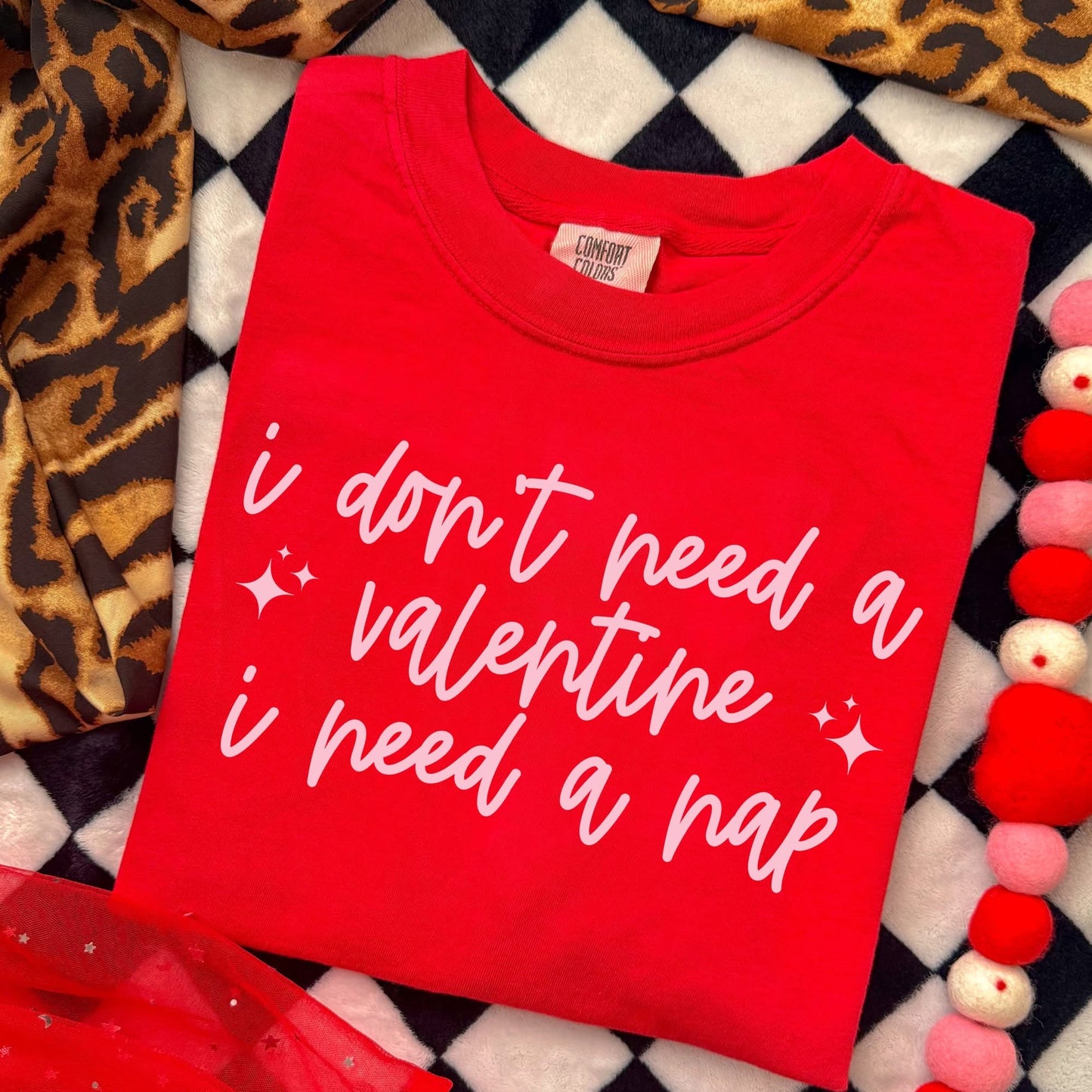 I don’t need a valentine I need a nap