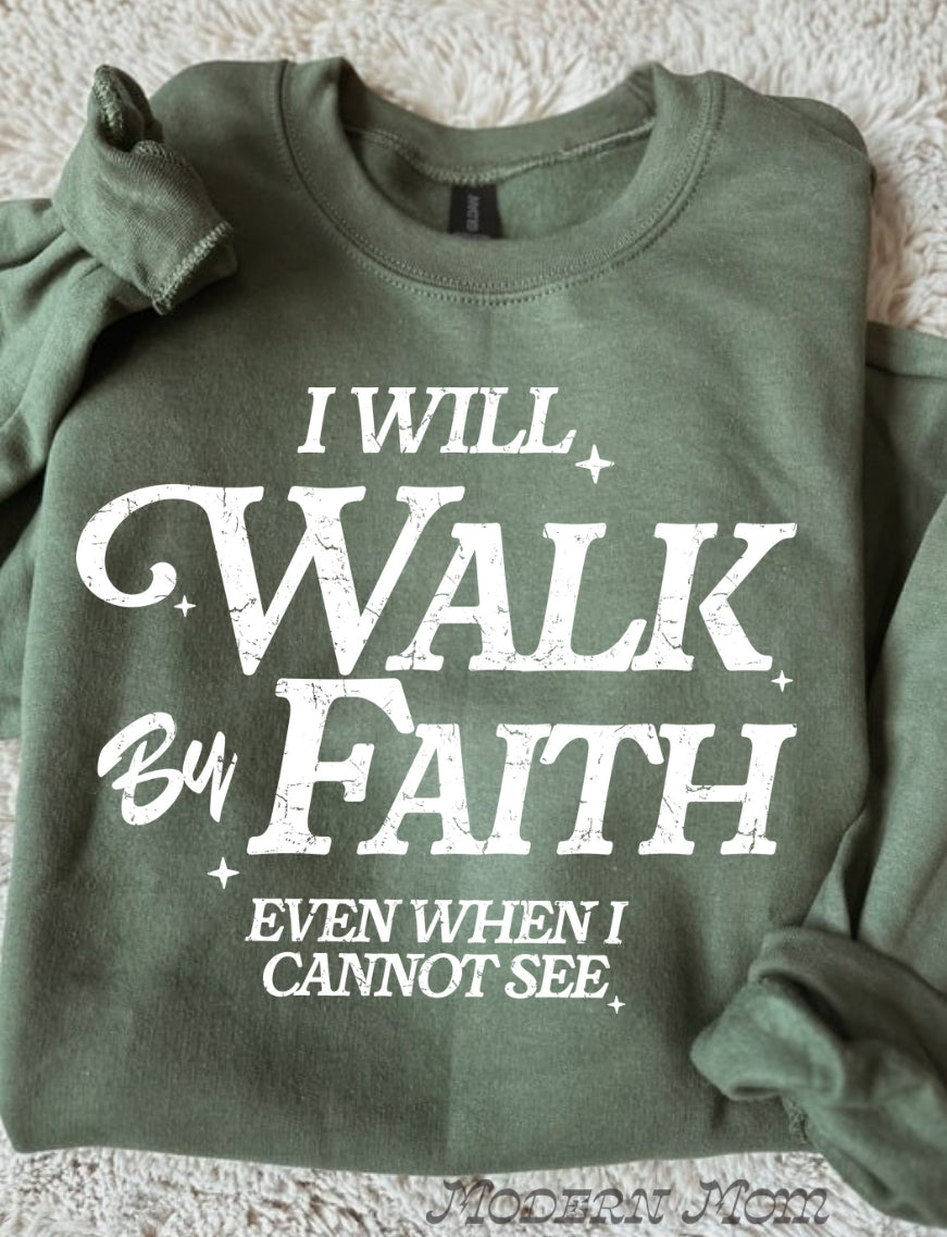 I will walk in faith military green with white (tee, crewneck & hoodie)