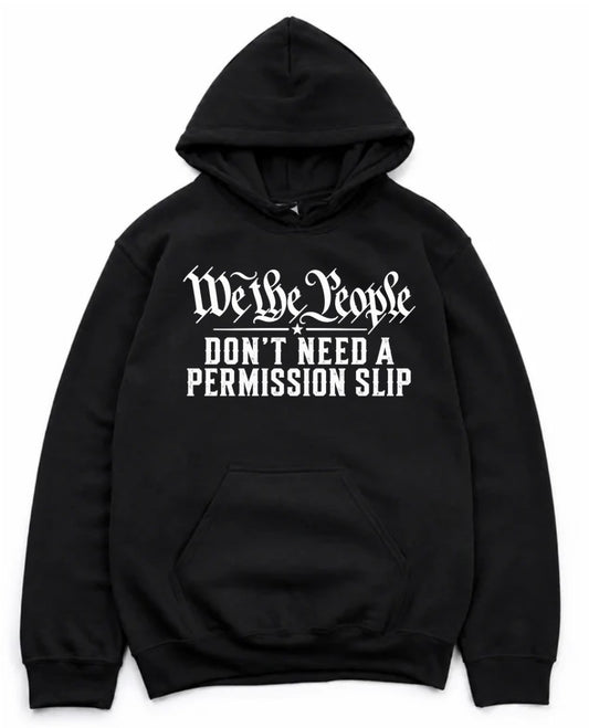 We the people don’t need a permission slip