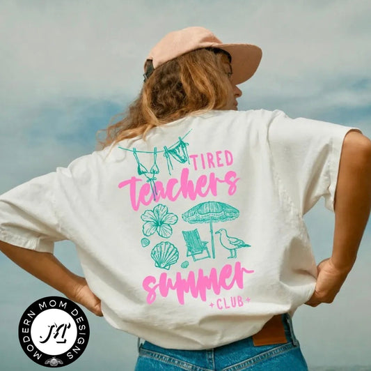 Tired teachers summer club (tank top, tee shirt, crewneck or hoodie)