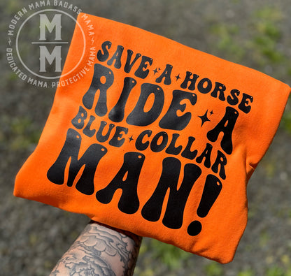 Save a horse ride a blue collar man crewneck