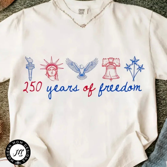 250 years of freedom (tee, crewneck, or hoodie)