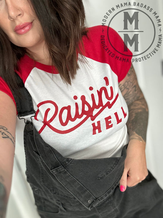 Raisin’ hell women’s baby tee