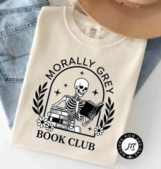 Morally grey book club (tee, crewneck or hoodie)