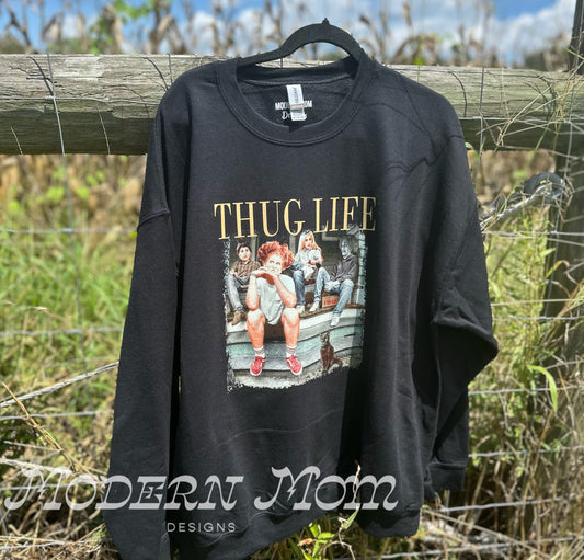 Thug life Sanderson sisters crewneck