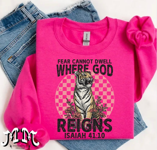 (Fear cannot dwell where for reigns (tee, crewneck or hoodie)