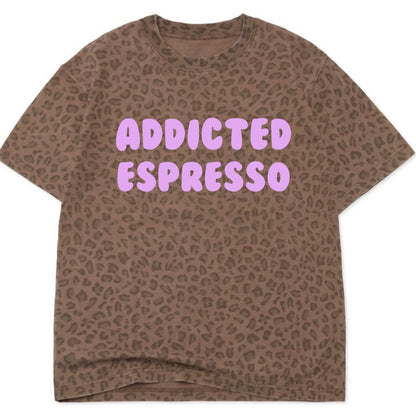 Addicted Espresso lux tees