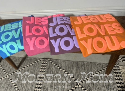 JESUS LOVES YOU. 3D puff print tee