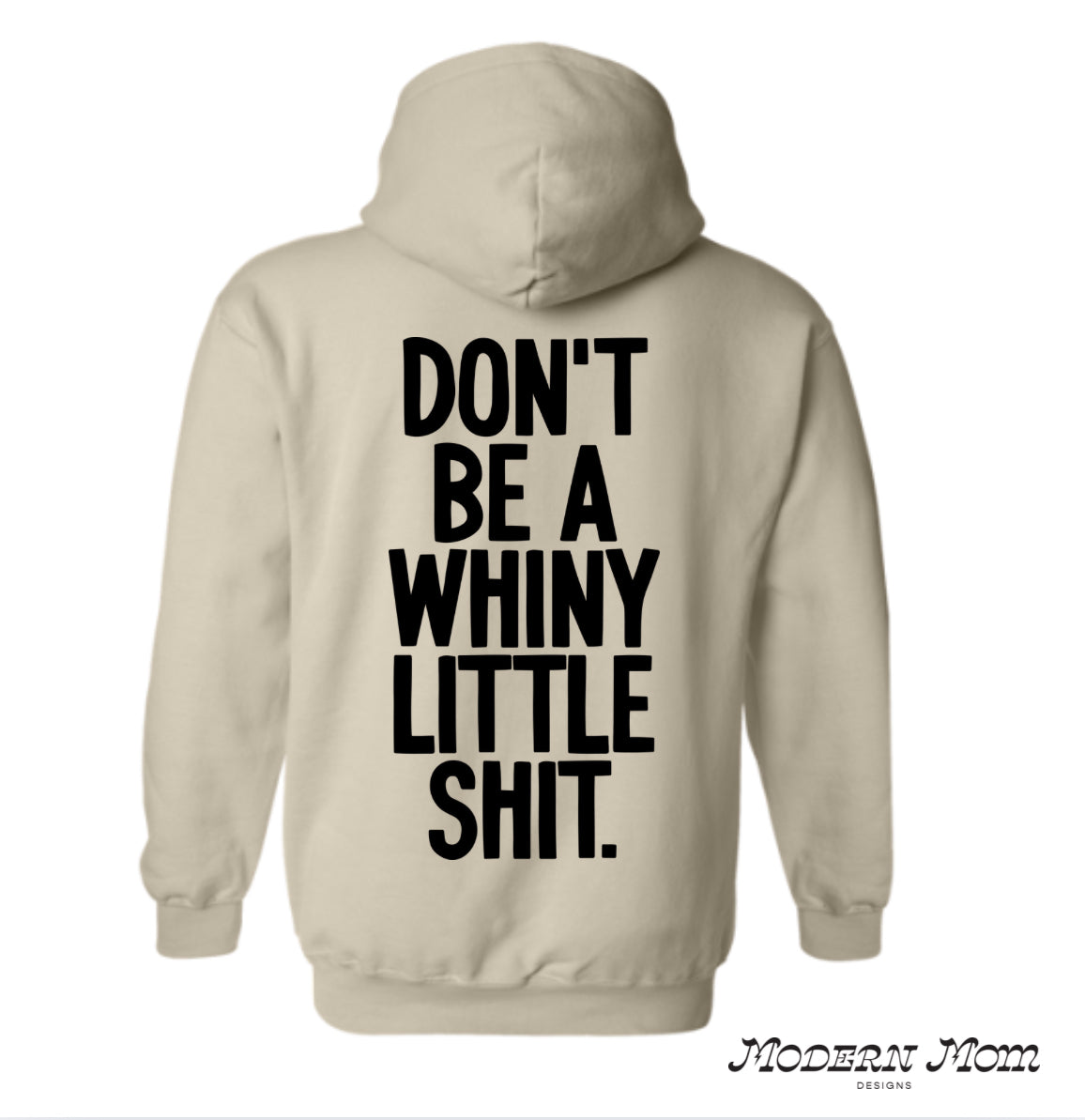 Don’t be a whiny little shit (no print on front)