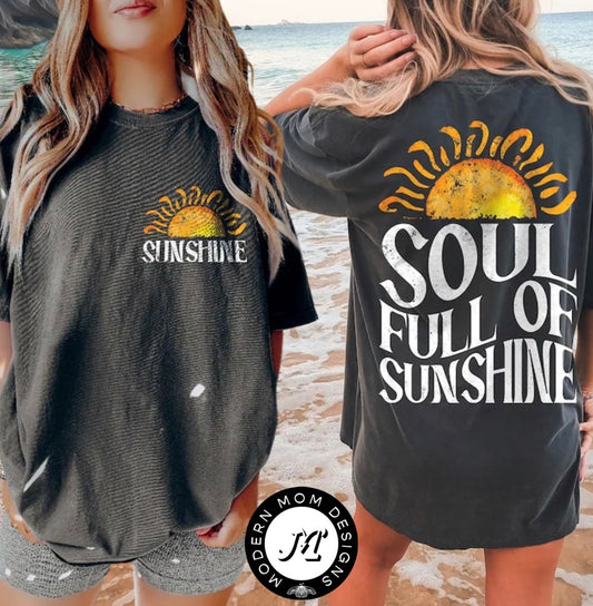 Soul full of sunshine (tank top, tee shirt, crewneck or hoodie)
