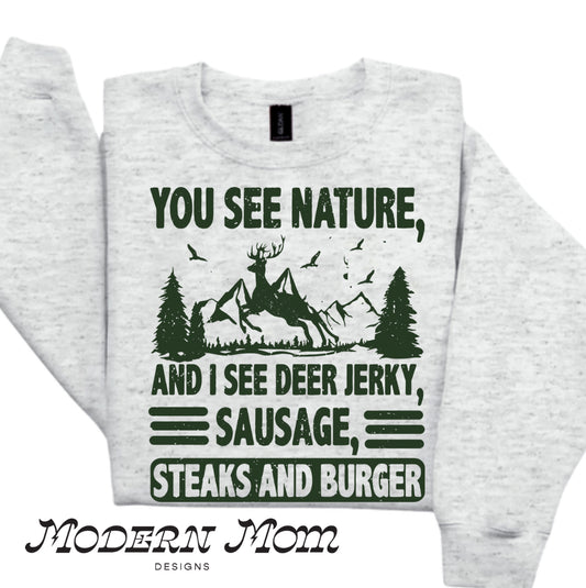 You see nature..
