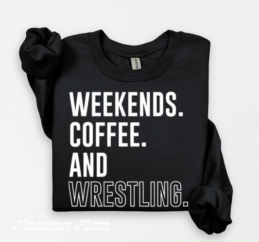 Weekends. Coffee. And wrestling.