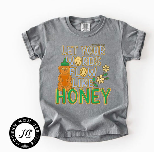 Let your words flow like honey (toddler-youth XL)