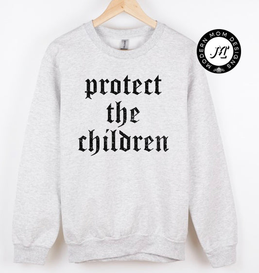 Protect the children (black print) crewneck
