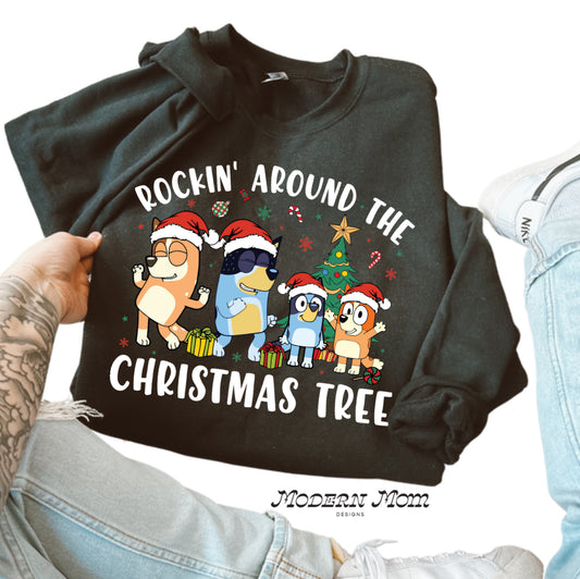 Rockin’ around the christmas tree blue dog (tee, crewneck or hoodie )