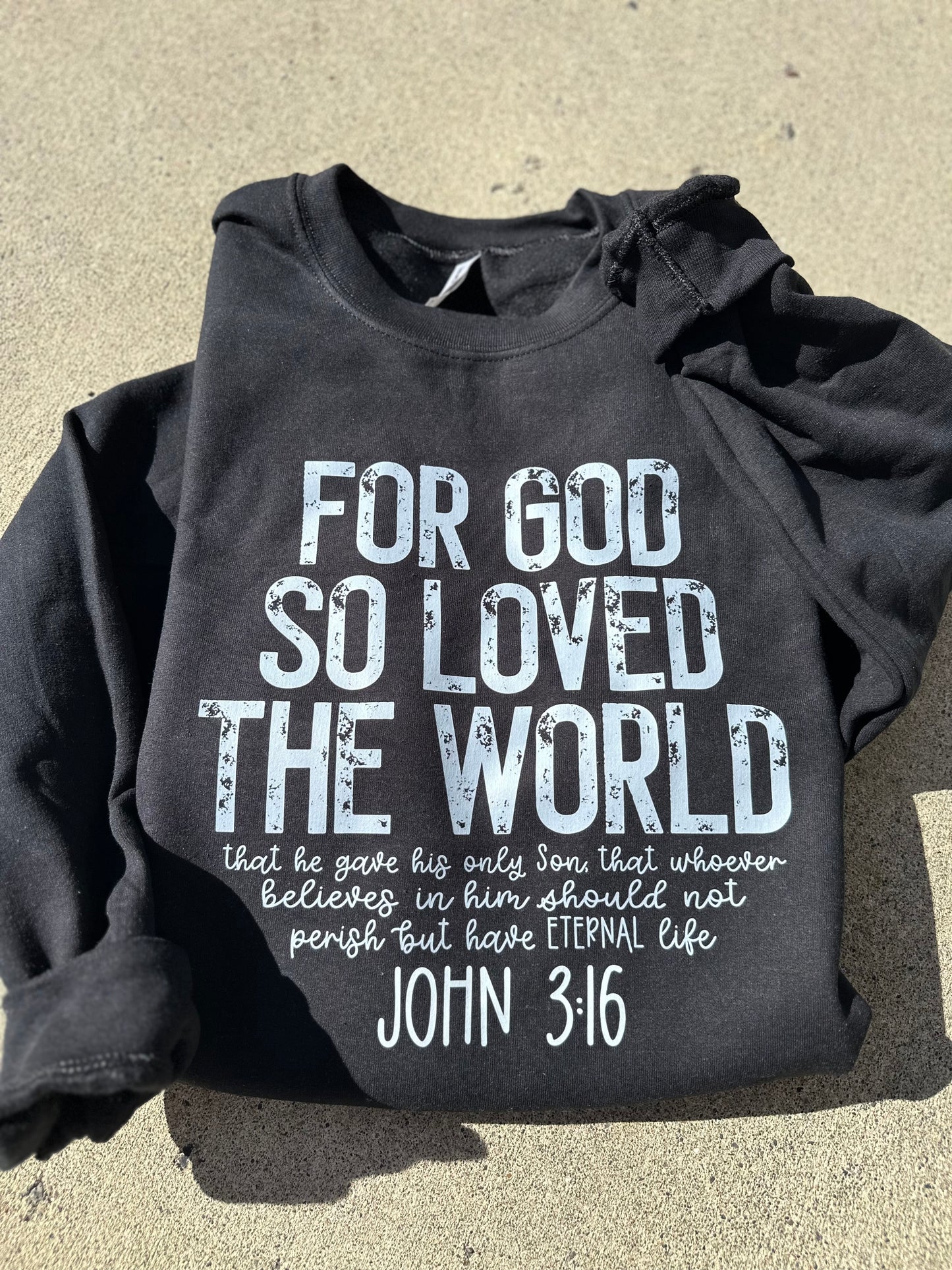 For god so loved the world-tee, crewneck or hoodie