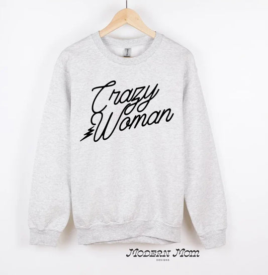 Crazy woman crewneck