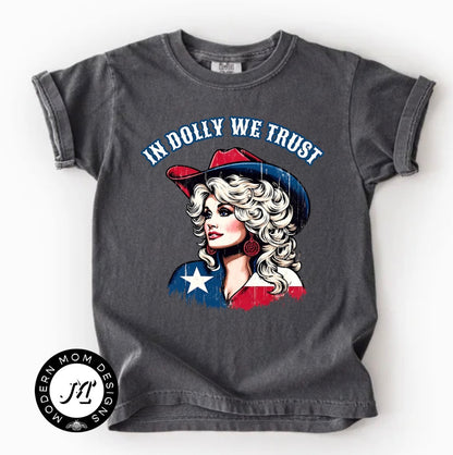In Dolly we trust (tee shirt, crewneck or hoodie)