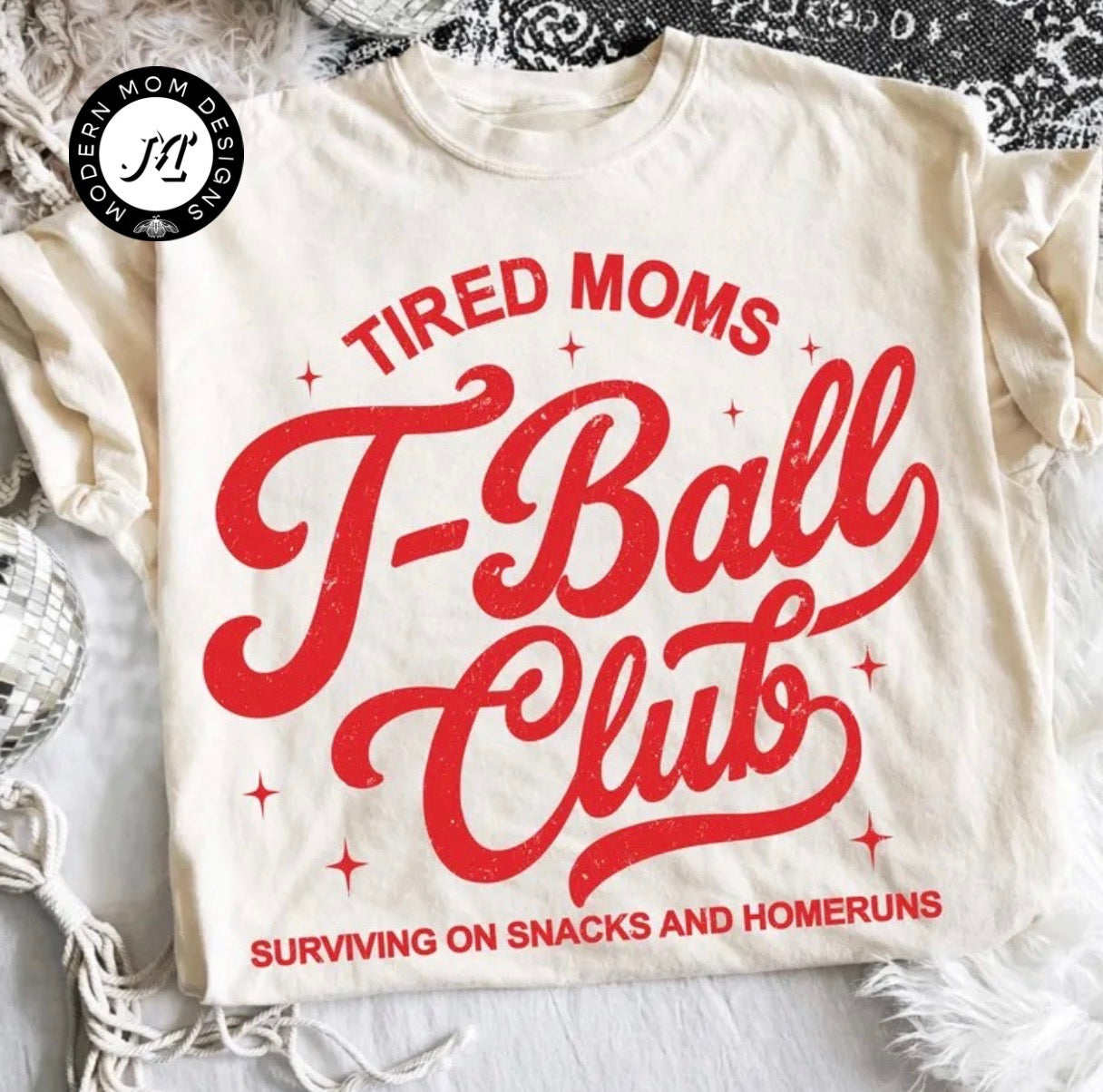 Tired moms T-Ball club (tee shirt, crewneck or hoodie)