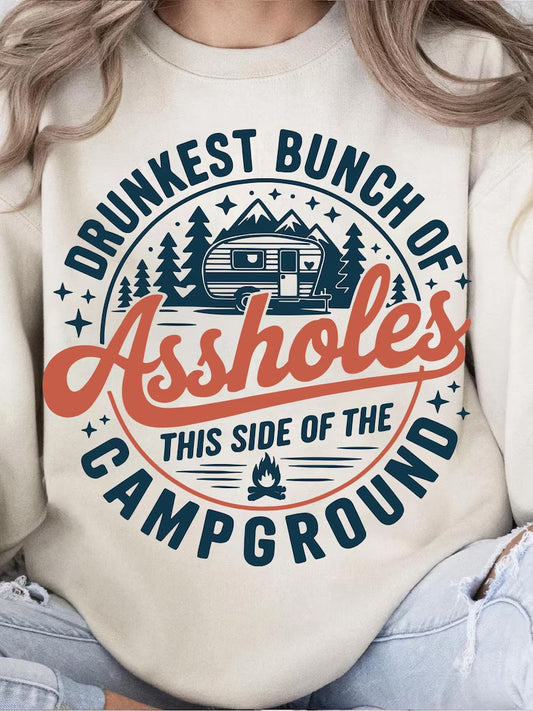 Drunkest bunch of assholes this side of the campground(tee, crewneck, or hoodie)