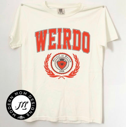 Weirdo (tee shirt, crewneck or hoodie)