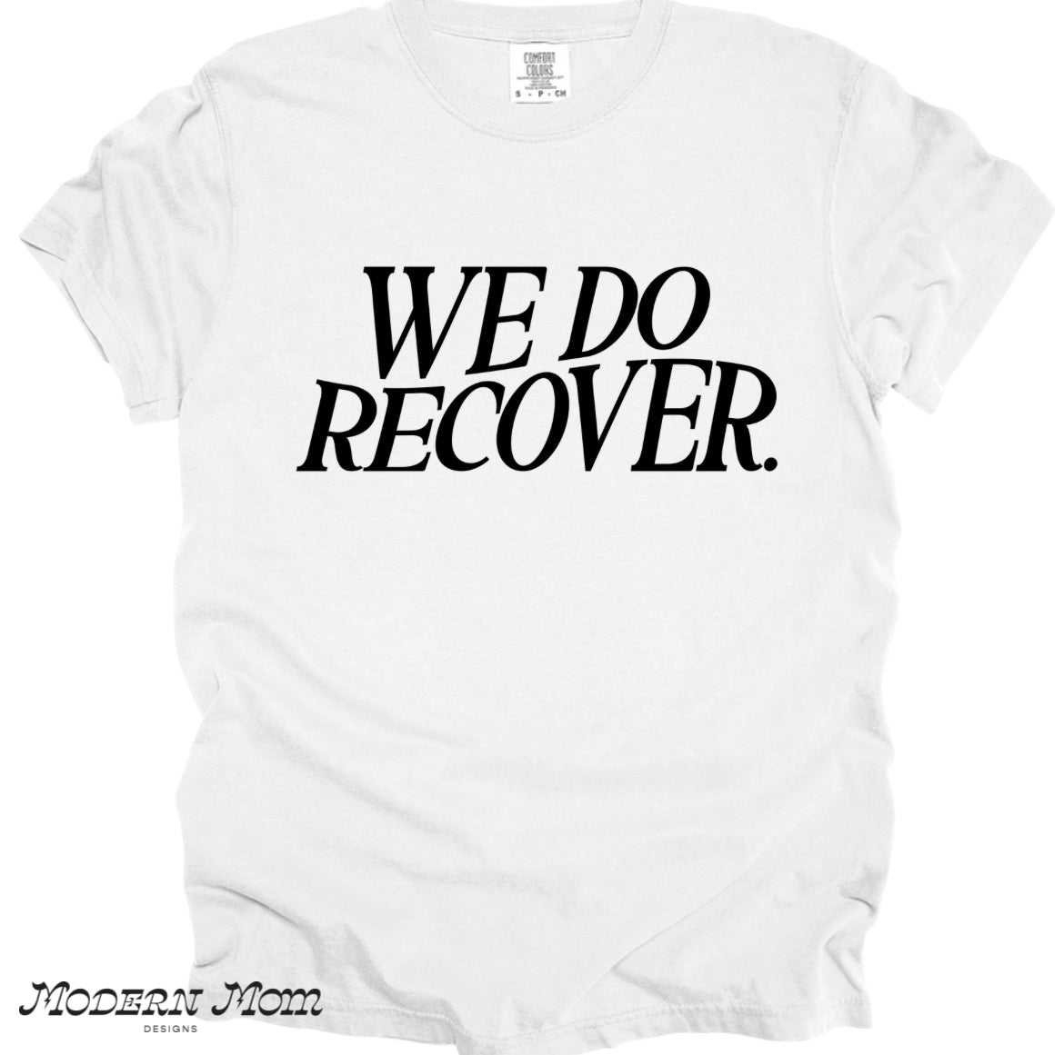 We do recover (tee, crewneck or hoodie )