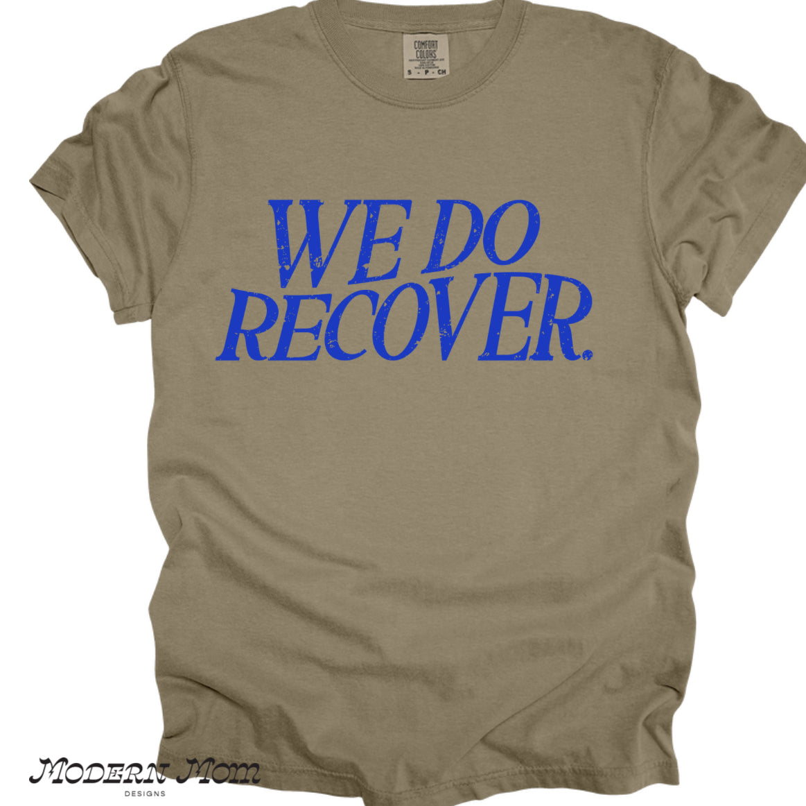 We do recover (tee, crewneck or hoodie )