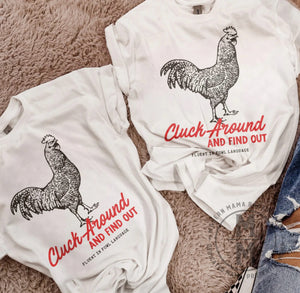 Cluck around and find out tee