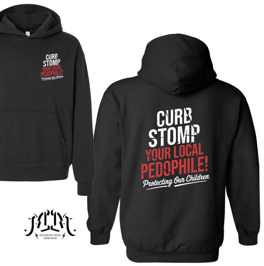 Curb stomp your local pedophile. Protecting our children.  (tee, crewneck or hoodie)
