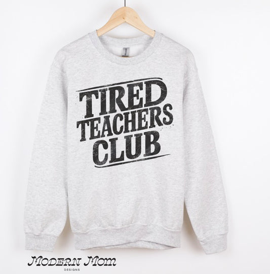 Tired teachers club crewneck