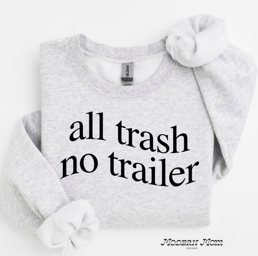 All trash no trailer crewneck