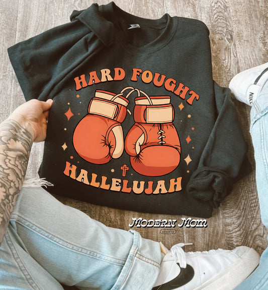 Hard fought hallelujah (tee, crewneck or hoodie )