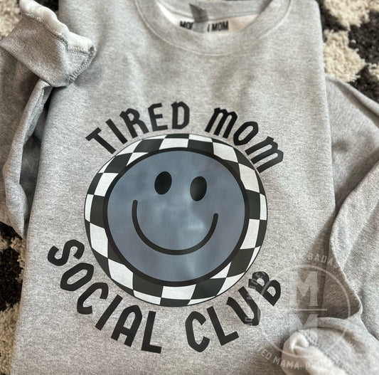 Tired mom social club (tee, crewneck, or hoodie)