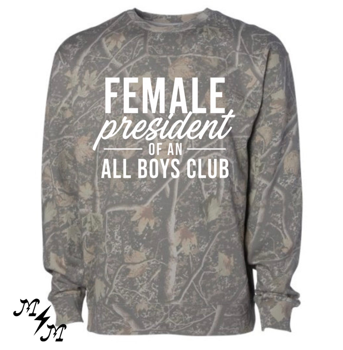 Female president of an all boys club deadwood camo crewneck