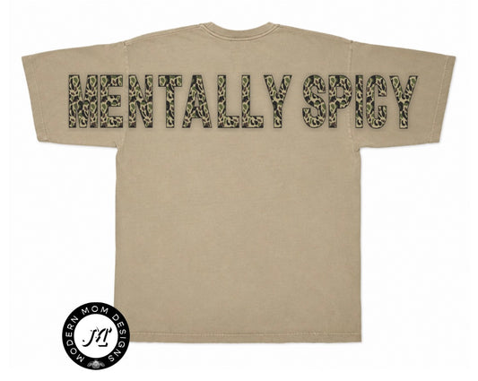 Mentally spicy (back of tee shirt big print, no print on front)