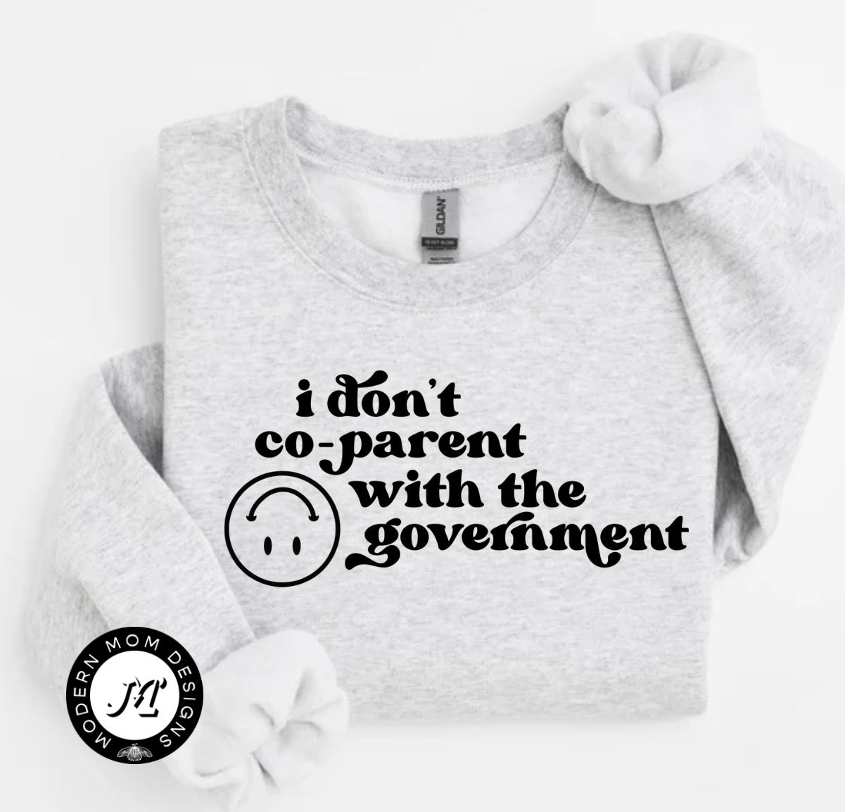 I don’t co parent with the government crewneck