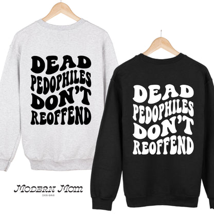 Dead pedophiles don’t reoffend