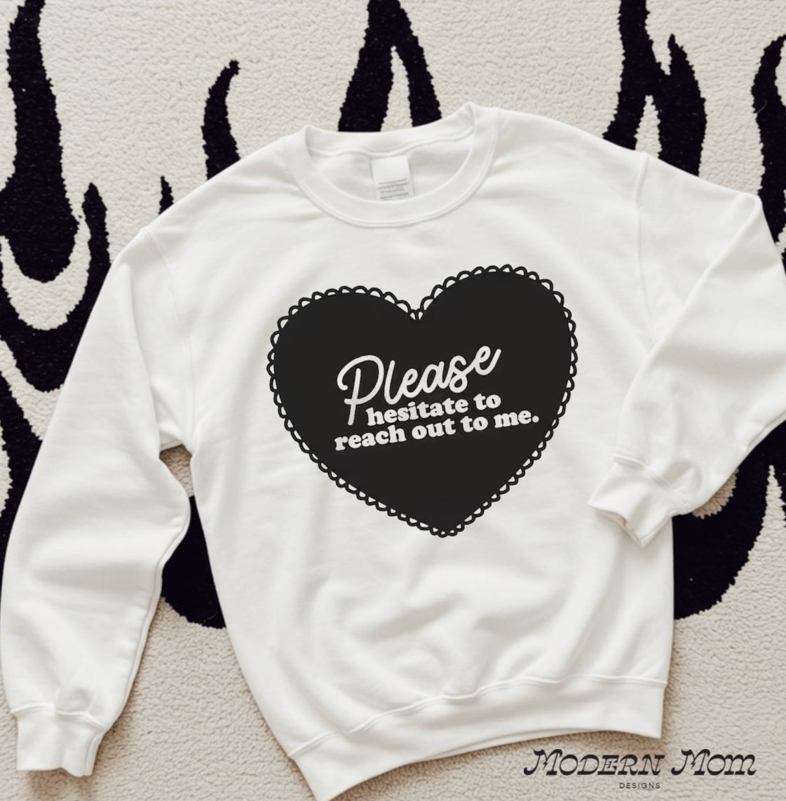 Please hesitate to reach out to me (white & black) crewneck